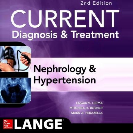 Current Diagnosis and Treatment: Nephrology and Hypertension 2nd Edition logo